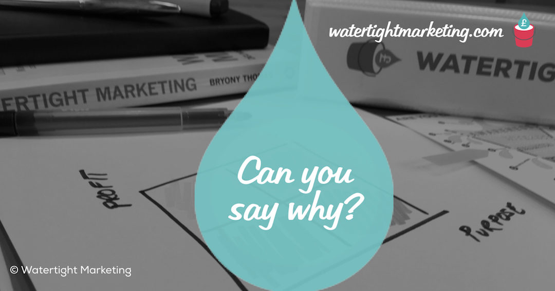 You’re not Watertight-ready if you can’t say WHY you do it
